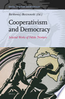 Cooperativism and democracy : selected works of Polish thinkers /