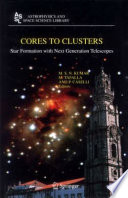 Cores to clusters : star formation with next generation telescopes /