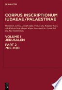 Corpus inscriptionum Iudaeae/Palaestinae : a multi-lingual corpus of the inscriptions from Alexander to Muhammad. edited by Hannah M. Cotton [and others] ; with contributions by Eran Lupu ; with the assistance of Marfa Heimbach and Naomi Schneider.