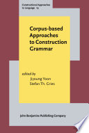 Corpus-based approaches to construction grammar /