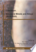 Corrosion Structural metals and alloys (2019-2020) / edited by Mariano Iannuzzi, Marzena Malgorzata Lachowicz, Stanislav Kolisnychenko.
