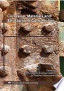 Corrosion materials and structures in construction / edited by Facundo Almeraya Calderon, Stanislav Kolisnychenko.