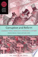 Corruption and Reform : Lessons from America's Economic History /