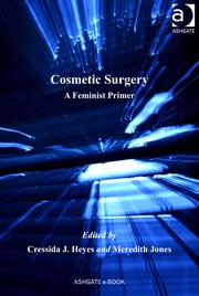 Cosmetic surgery : a feminist primer /