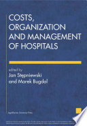 Costs, organization and management of hospitals /