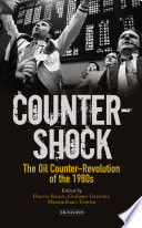 Counter-shock : the oil counter-revolution of the 1980s / edited by Duccio Basosi, Giuliano Garavini and Massimiliano Trentin.