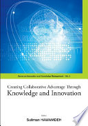 Creating collaborative advantage through knowledge and innovation /