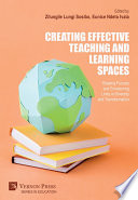 Creating effective teaching and learning spaces : $b shaping futures and envisioning unity in diversity and transformation / $c edited by Zilungile Lungi Sosibo, Eunice Ivala .