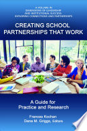Creating school partnerships that work : a guide for practice and research / edited by Dana M. Griggs.