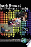 Creativity, giftedness, and talent development in mathematics /