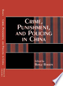 Crime, punishment, and policing in China / edited by Børge Bakken.