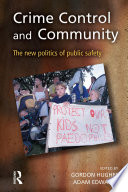 Crime control and community : the new politics of public safety /