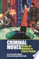 Criminal moves : modes of mobility in crime fiction /