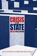 Crisis of the state : war and social upheaval / edited by Bruce Kapferer and Bjørn Enge Bertelsen.