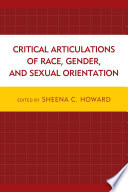 Critical articulations of race, gender, and sexual orientation /