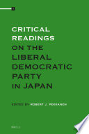 Critical readings on the Liberal Democratic Party in Japan.