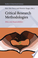 Critical research methodologies : ethics and responsibilities /