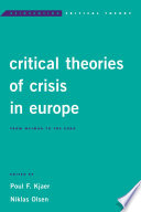 Critical theories of crisis in Europe : from Weimar to the Euro /