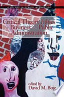 Critical theory ethics for business and public administration /