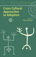 Cross-cultural approaches to adoption / edited by Fiona Bowie.