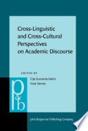 Cross-linguistic and cross-cultural perspectives on academic discourse / edited by Eija Suomela-Salmi, Fred Dervin.