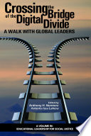 Crossing the bridge of the digital divide : a walk with global leaders /