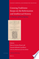 Crossing traditions : essays on the reformation and intellectual history in honour of Irena Backus /