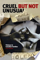 Cruel but not unusual : violence in Canadian families /