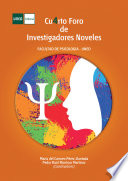 Cu4rto Foro de Investigadores Noveles. Facultad de Psicologia-UNED : Madrid, 25 y 26 de abril de 2017 /