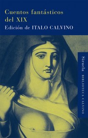 Cuentos fantásticos del XIX / al cuidado de Italo Calvino.