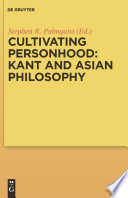 Cultivating personhood : Kant and Asian philosophy /