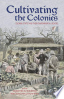 Cultivating the colonies : colonial states and their environmental legacies / edited by Christina Folke Ax [and others].