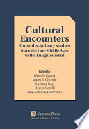 Cultural encounters : cross-disciplinary studies from the Late Middle Ages to the Enlightenment / edited by Désirée Cappa, James E. Christie, Lorenza Gay, Hanna Gentili, Finn Schulze-Feldmann (The Warburg Institute).