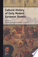 Cultural history of early modern European streets /