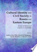 Cultural identity and civil society in Russia and Eastern Europe : essays in memory of Charles E. Timberlake / edited by Andrew Kier Wise [and others].
