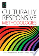 Culturally responsive methodologies / edited by Mere Berryman, Suzanne Soohoo, Ann Nevin.