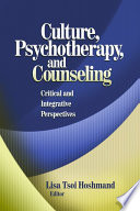 Culture, psychotherapy, and counseling : critical and integrative perspectives /