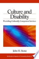 Culture and Disability : providing culturally competent services /