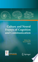 Culture and neural frames of cognition and communication /