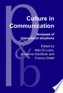 Culture in communication : analyses of intercultural situations / [collected by] Aldo Di Luzio, Susanne Günthner, Franca Orletti.