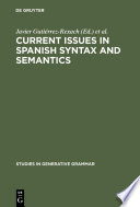 Current issues in Spanish syntax and semantics /