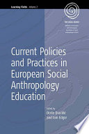 Current policies and practices in European social anthropology education /