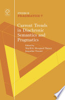 Current trends in diachronic semantics and pragmatics /