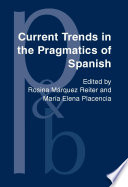 Current trends in the pragmatics of Spanish /