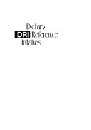 DRI, dietary reference intakes : the essential guide to nutrient requirements /