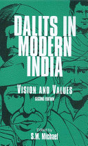 Dalits in modern India : vision and values /