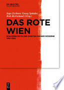 Das Rote Wien : Schlüsseltexte der Zweiten Wiener Moderne 1919-1934 /