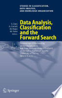 Data analysis, classification and the forward search : proceedings of the Meeting of the Classification and Data Analysis Group (CLADAG) of the Italian Statistical Society, University of Parma, June 6-8, 2005 / Sergio Zani [and others], editors.