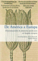 De America a Europa : denominaciones de alimentos americanos en lenguas europeas /