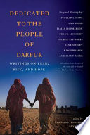 Dedicated to the people of Darfur : writings on fear, risk, and hope /